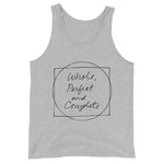 Whole, Perfect and Complete Gray Unisex Tank Top