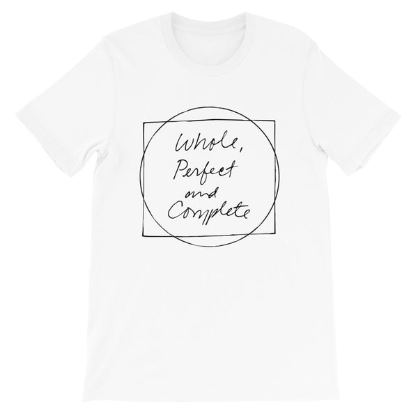 Whole, Perfect and Complete White Short-Sleeve Unisex T-Shirt