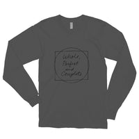 Whole, Perfect and Complete Asphalt Long sleeve t-shirt